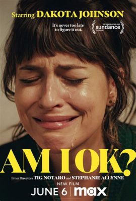 am i ok? (2022 full movie) - A Deep Dive into Existential Queries and Cinematic Exploration