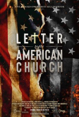 Letter to the American Church Movie Where to Watch: A Cinematic Exploration of Faith and Society